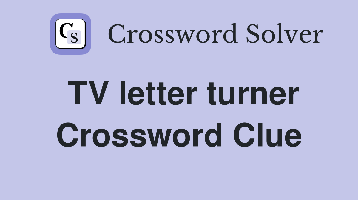 TV letter turner Crossword Clue