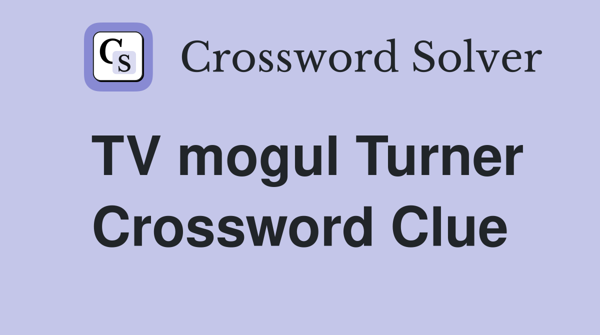TV mogul Turner Crossword Clue