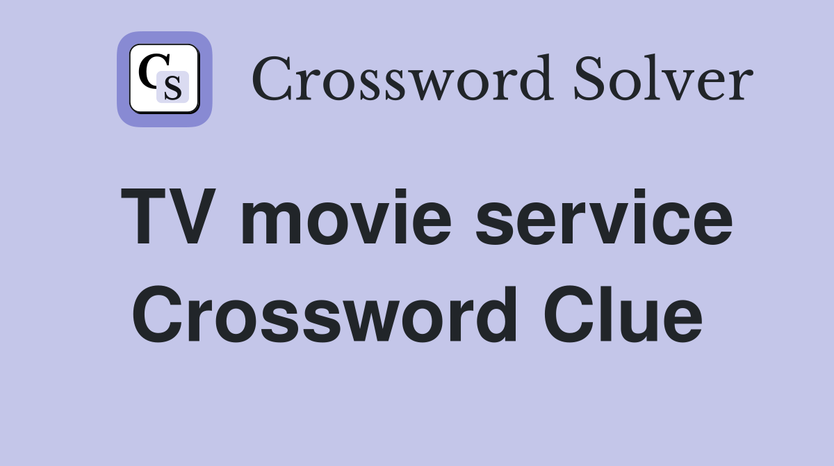 TV movie service Crossword Clue