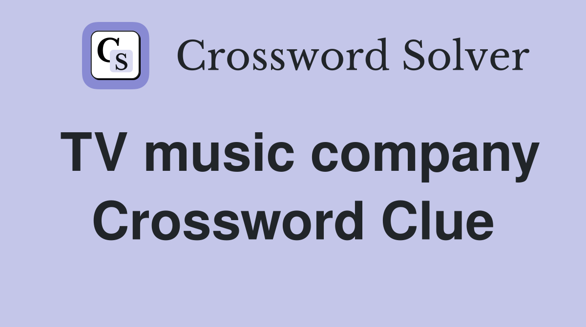 TV music company Crossword Clue
