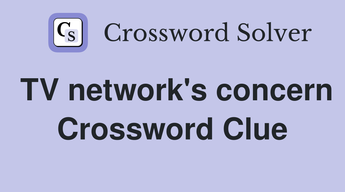TV network's concern Crossword Clue