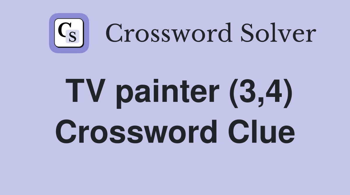 TV painter (3,4) Crossword Clue