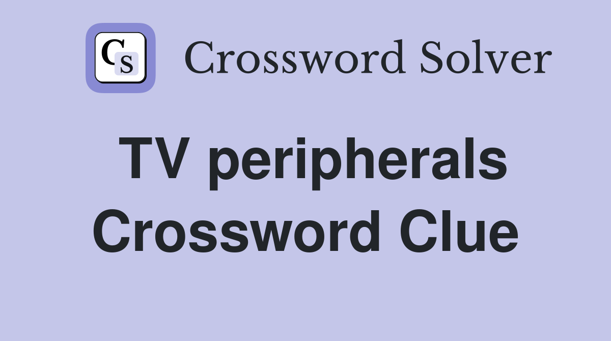 TV peripherals Crossword Clue