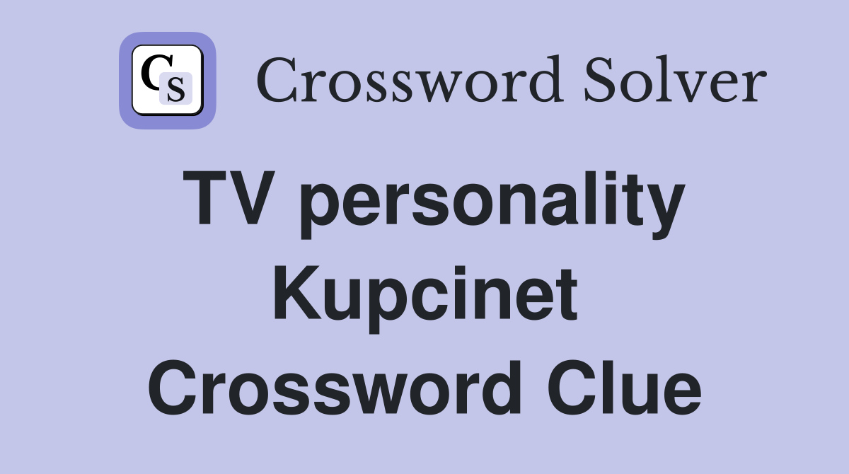 TV personality Kupcinet Crossword Clue