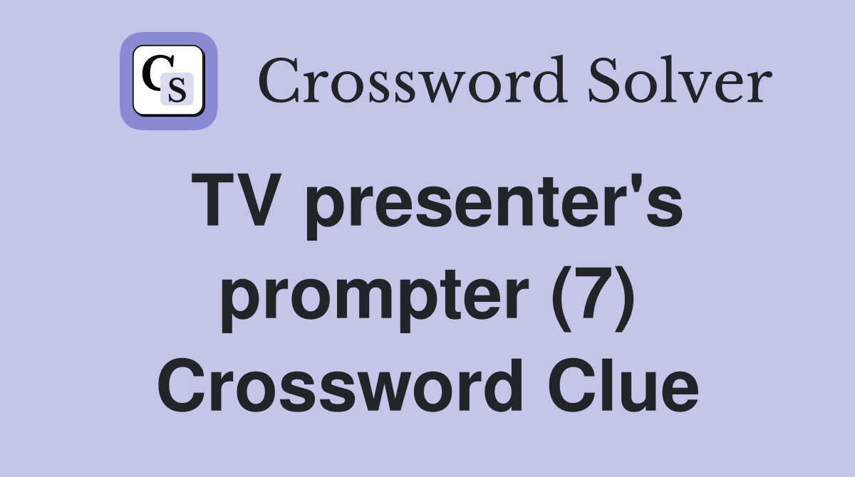 TV presenter's prompter (7) Crossword Clue