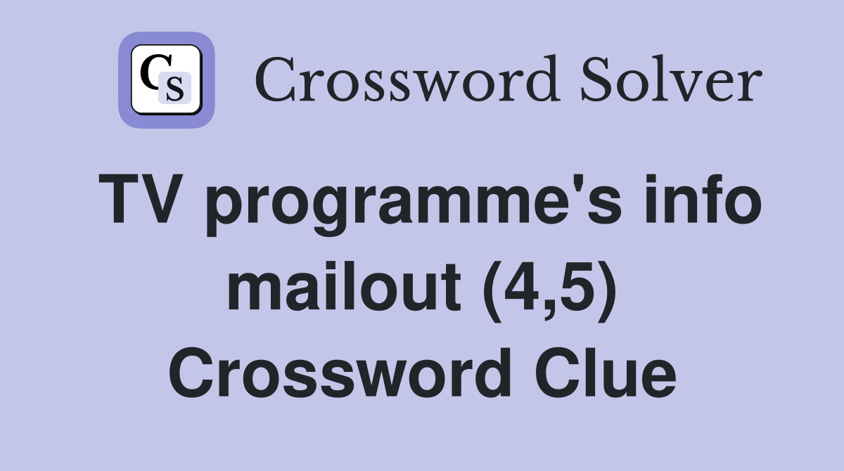 TV programme's info mailout (4,5) Crossword Clue