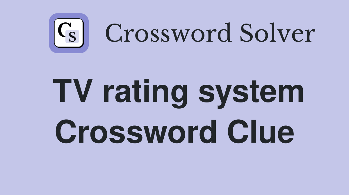 TV rating system Crossword Clue