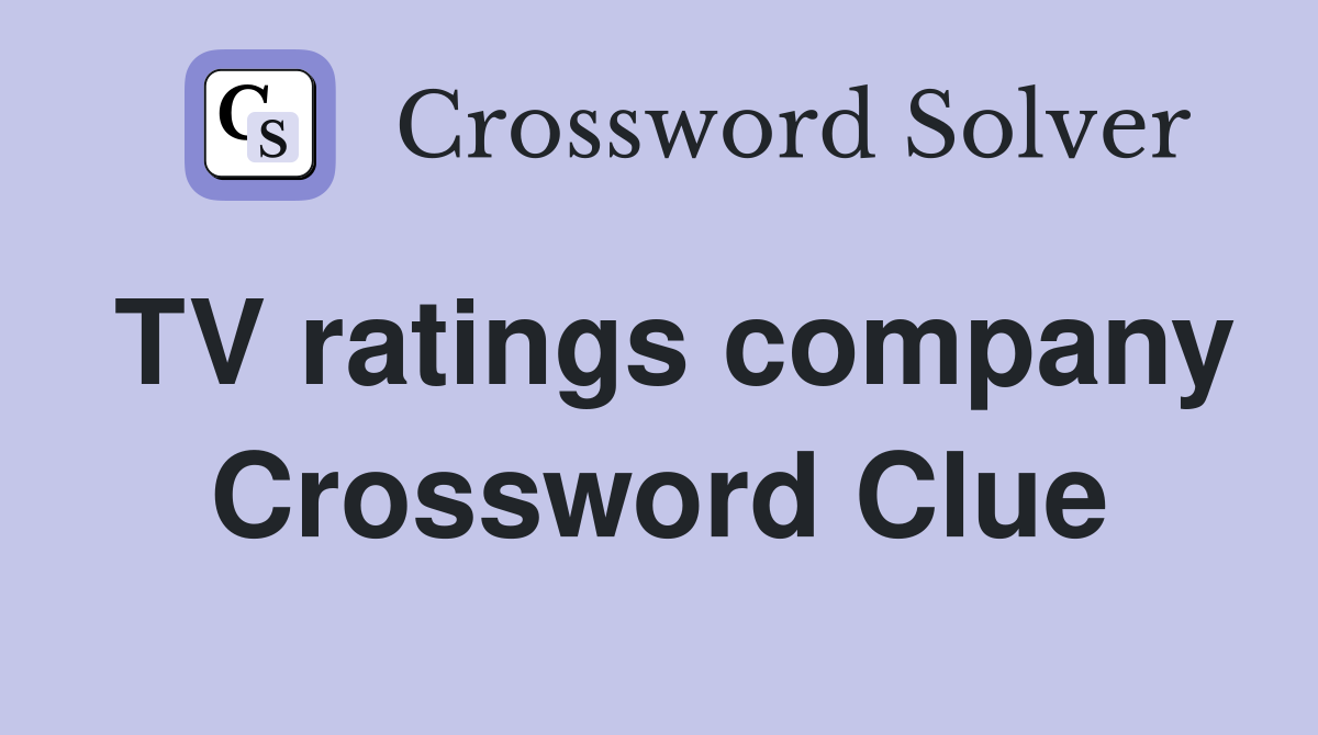 TV ratings company Crossword Clue