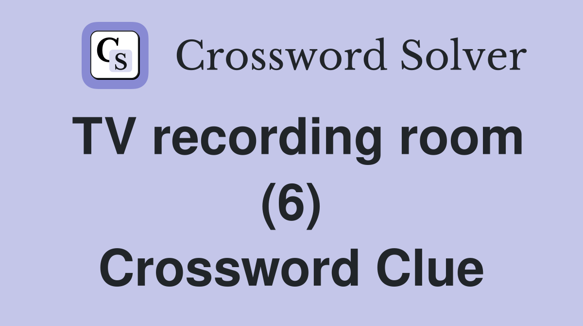 TV recording room (6) Crossword Clue