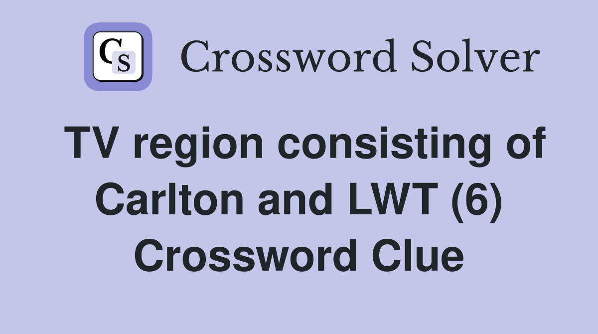 TV region consisting of Carlton and LWT (6) Crossword Clue
