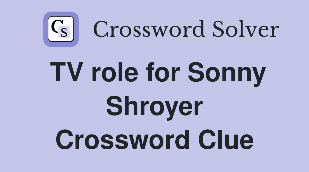 TV role for Sonny Shroyer Crossword Clue