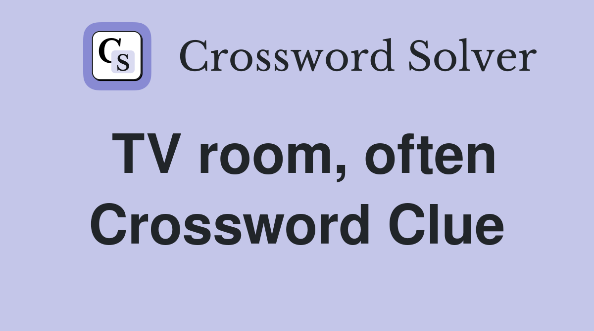 TV room, often Crossword Clue