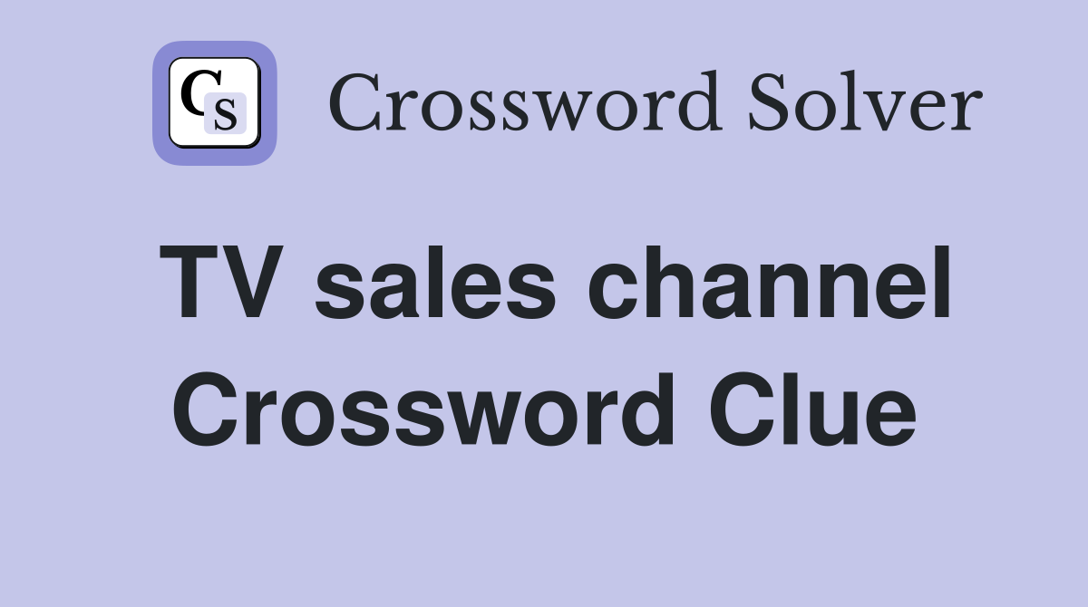 TV sales channel Crossword Clue