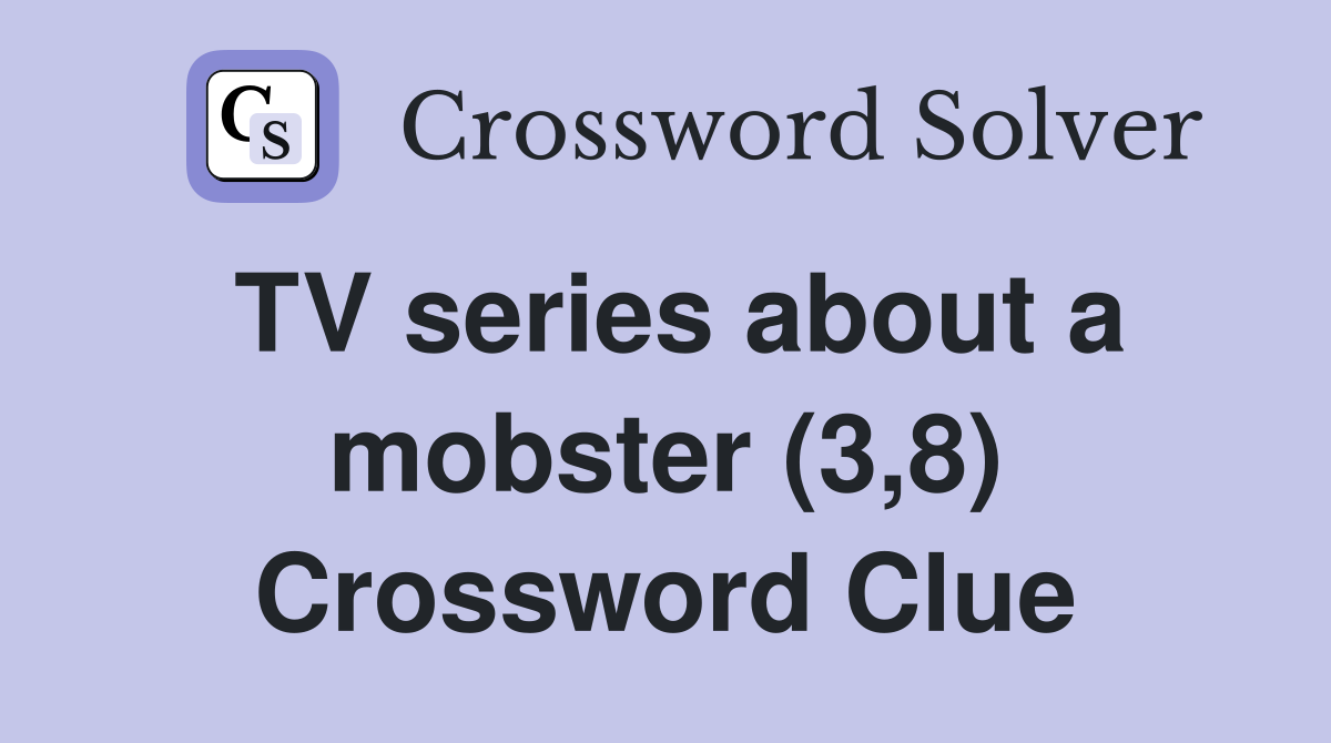 TV series about a mobster (3,8) Crossword Clue
