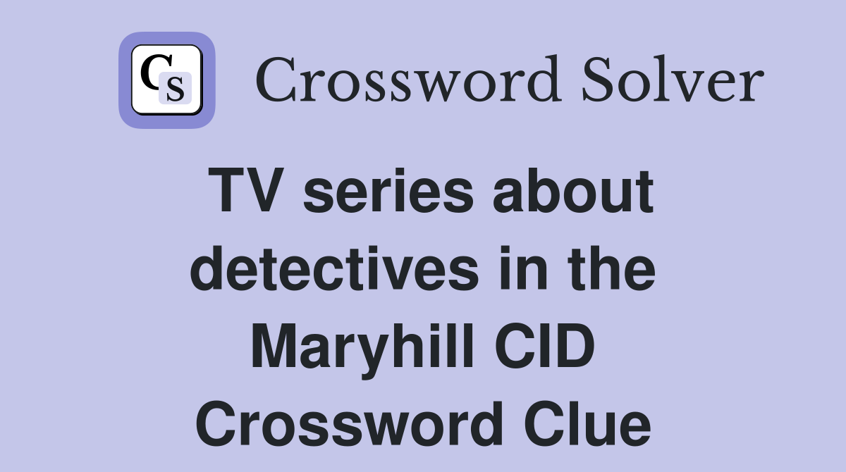TV series about detectives in the Maryhill CID Crossword Clue
