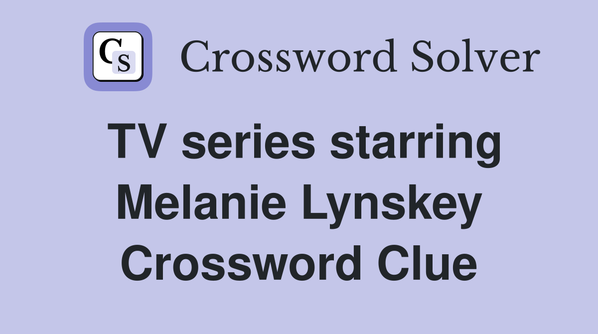 TV series starring Melanie Lynskey Crossword Clue