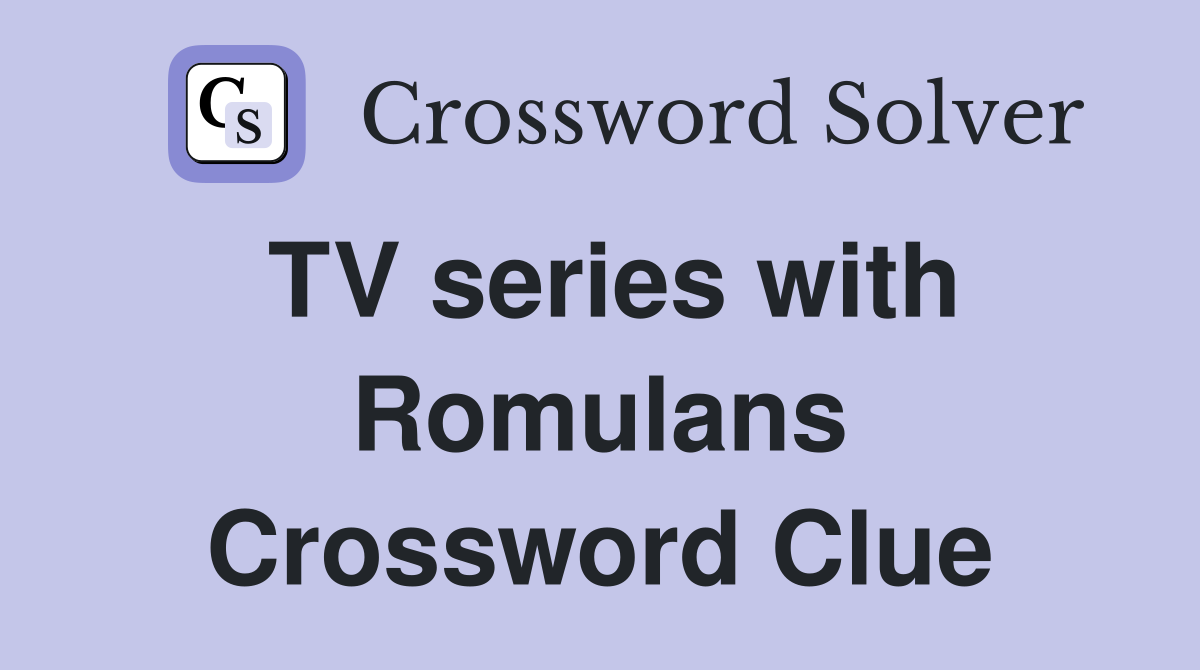 TV series with Romulans Crossword Clue