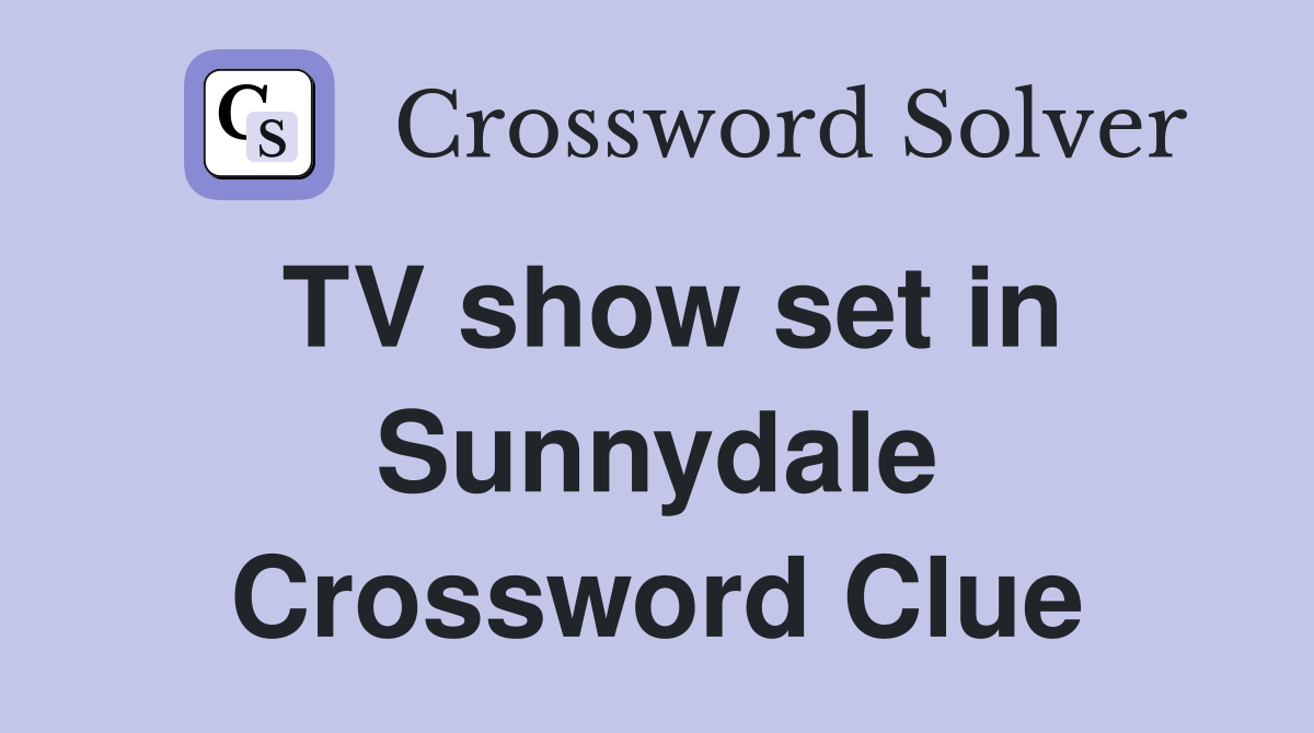 TV show set in Sunnydale Crossword Clue