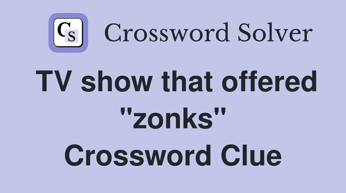 TV show that offered "zonks" Crossword Clue