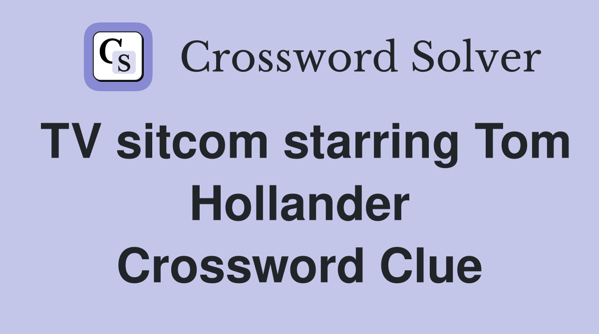 TV sitcom starring Tom Hollander Crossword Clue
