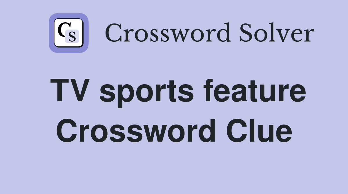TV sports feature Crossword Clue