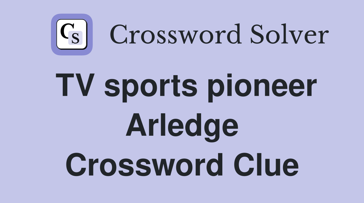 TV sports pioneer Arledge Crossword Clue