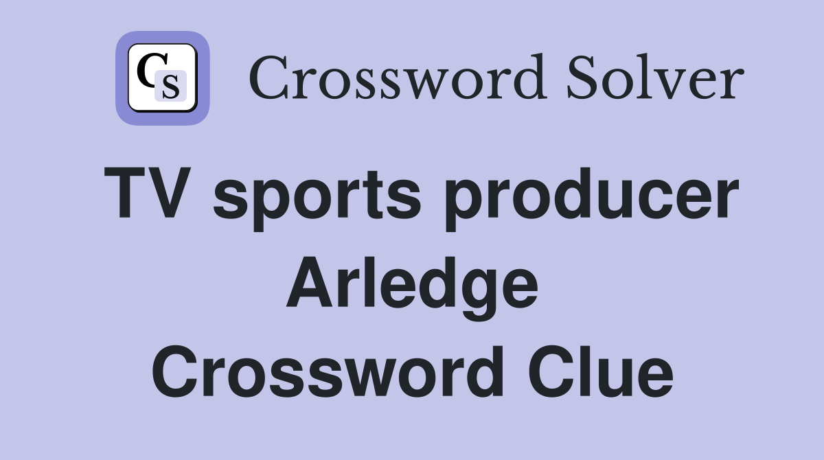 TV sports producer Arledge Crossword Clue