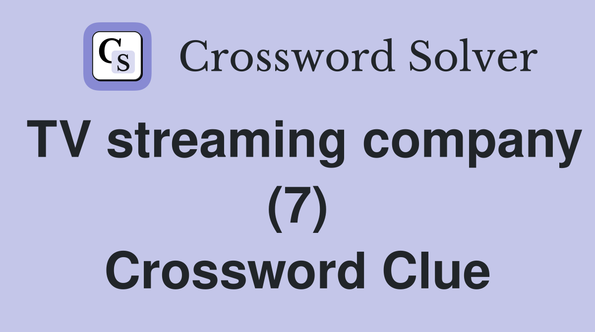 TV streaming company (7) Crossword Clue