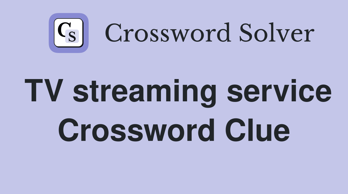 TV streaming service Crossword Clue