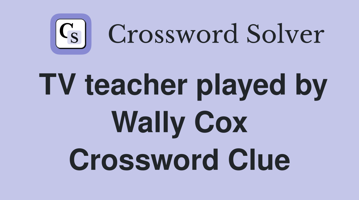 TV teacher played by Wally Cox Crossword Clue