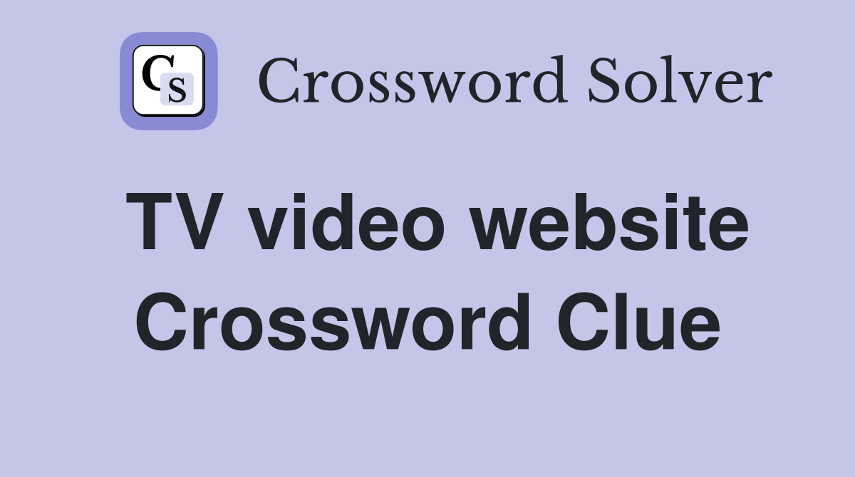 TV video website Crossword Clue
