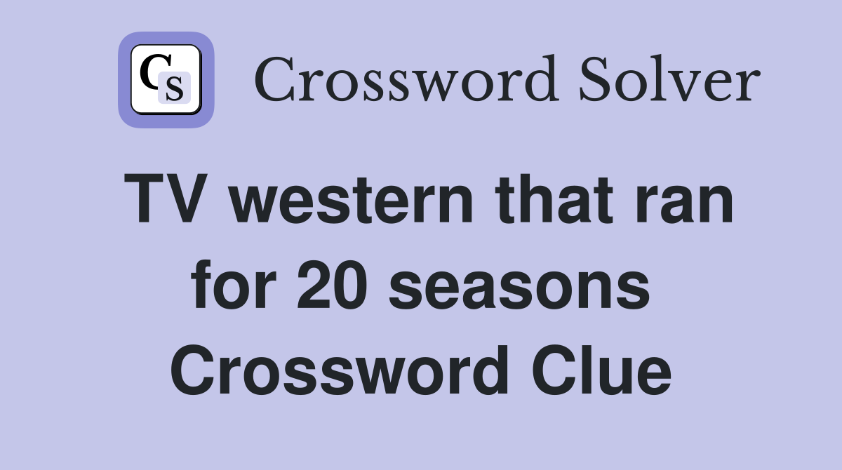TV western that ran for 20 seasons Crossword Clue