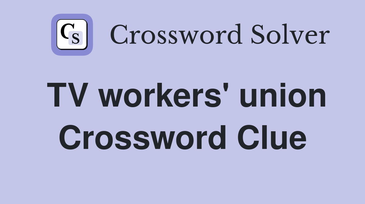 TV workers' union Crossword Clue