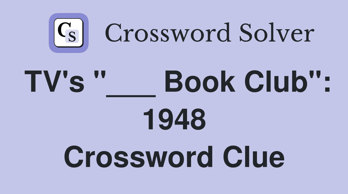TV's "___ Book Club": 1948 Crossword Clue