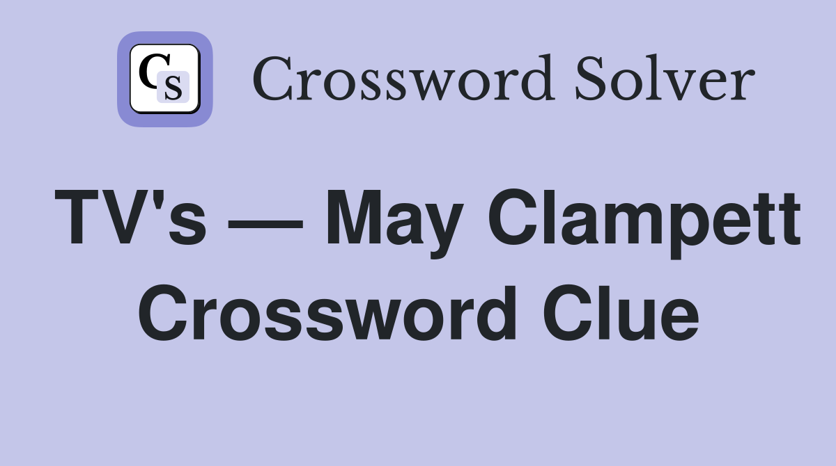 TV's — May Clampett Crossword Clue