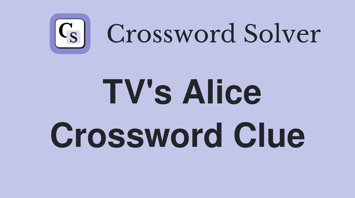 TV's Alice Crossword Clue