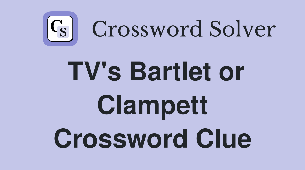TV's Bartlet or Clampett Crossword Clue