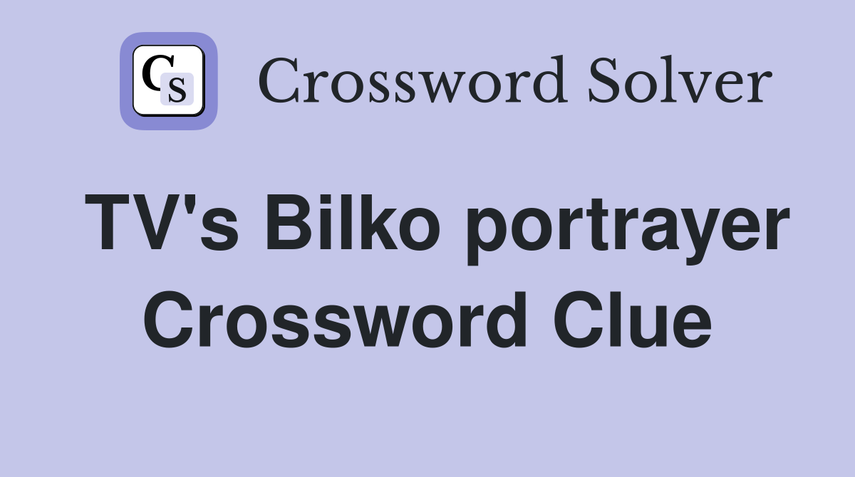 TV's Bilko portrayer Crossword Clue