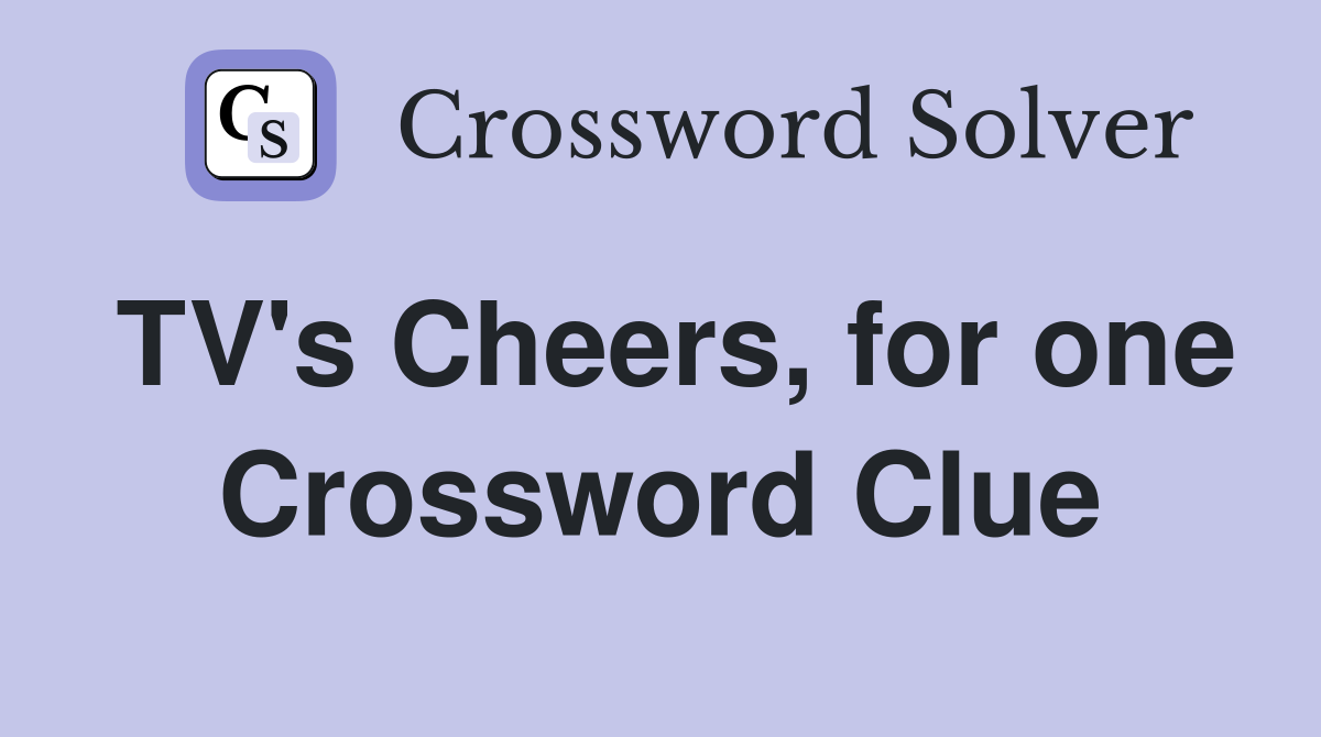 TV's Cheers, for one Crossword Clue