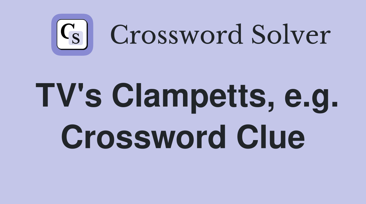 TV's Clampetts, e.g. Crossword Clue