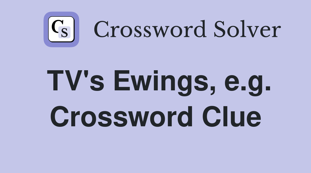 TV's Ewings, e.g. Crossword Clue
