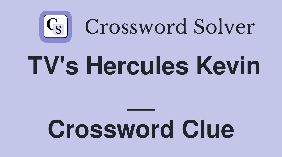 TV's Hercules Kevin __ Crossword Clue