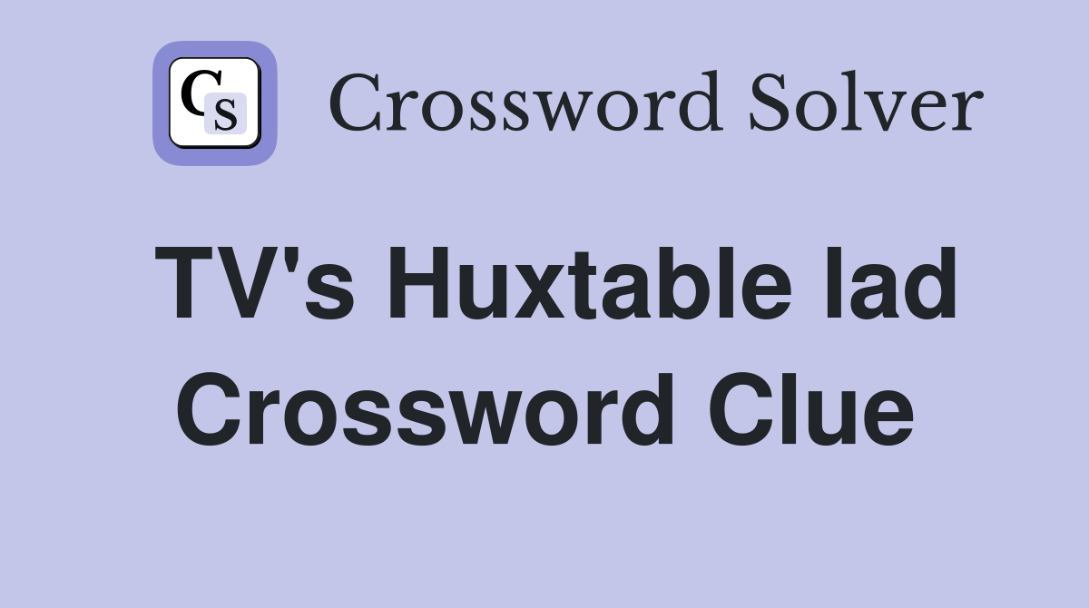 TV's Huxtable lad Crossword Clue