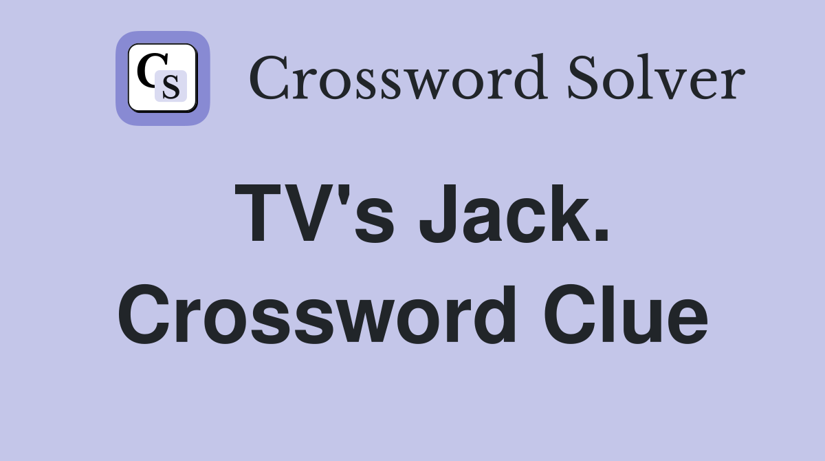 TV's Jack. Crossword Clue