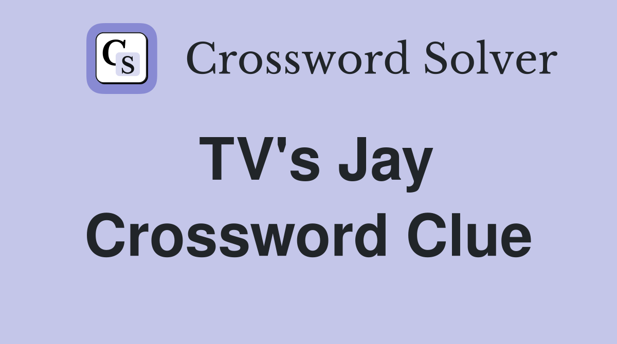 TV's Jay Crossword Clue