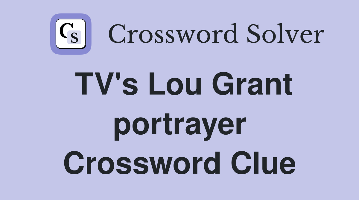 TV's Lou Grant portrayer Crossword Clue