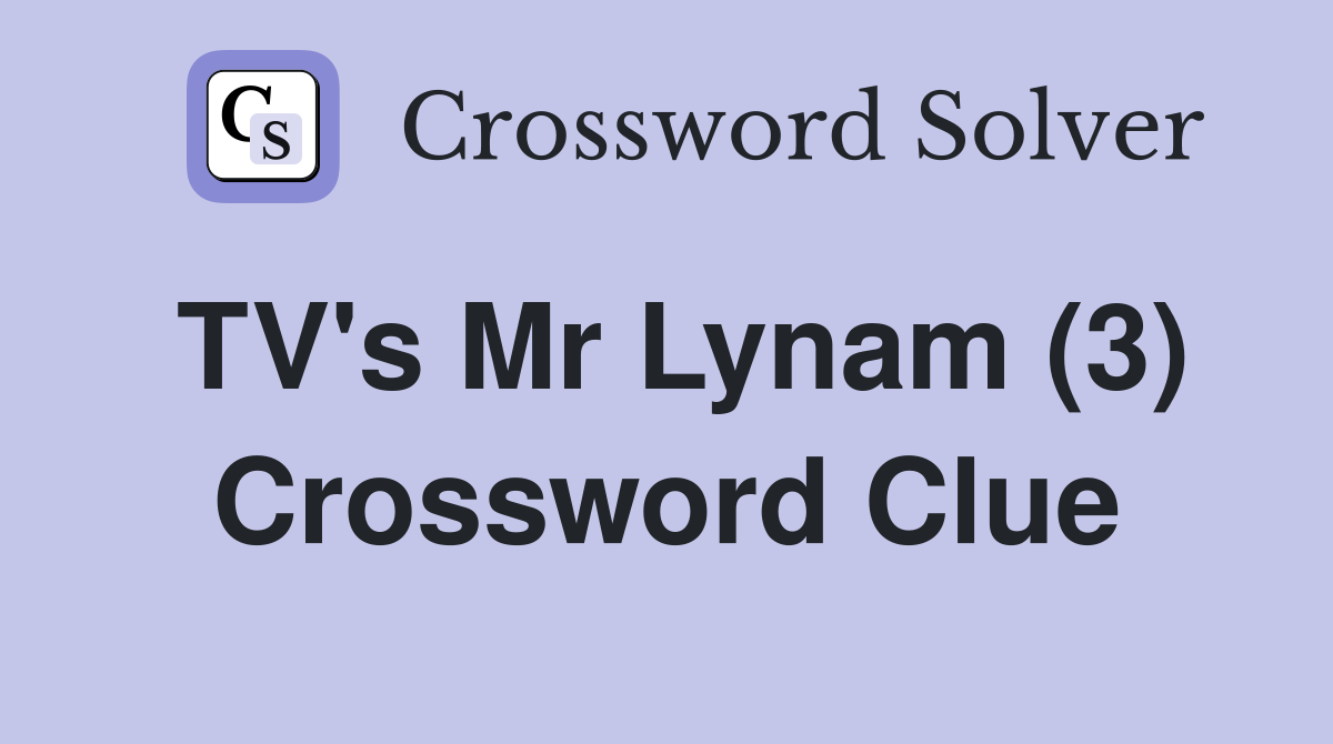TV's Mr Lynam (3) Crossword Clue
