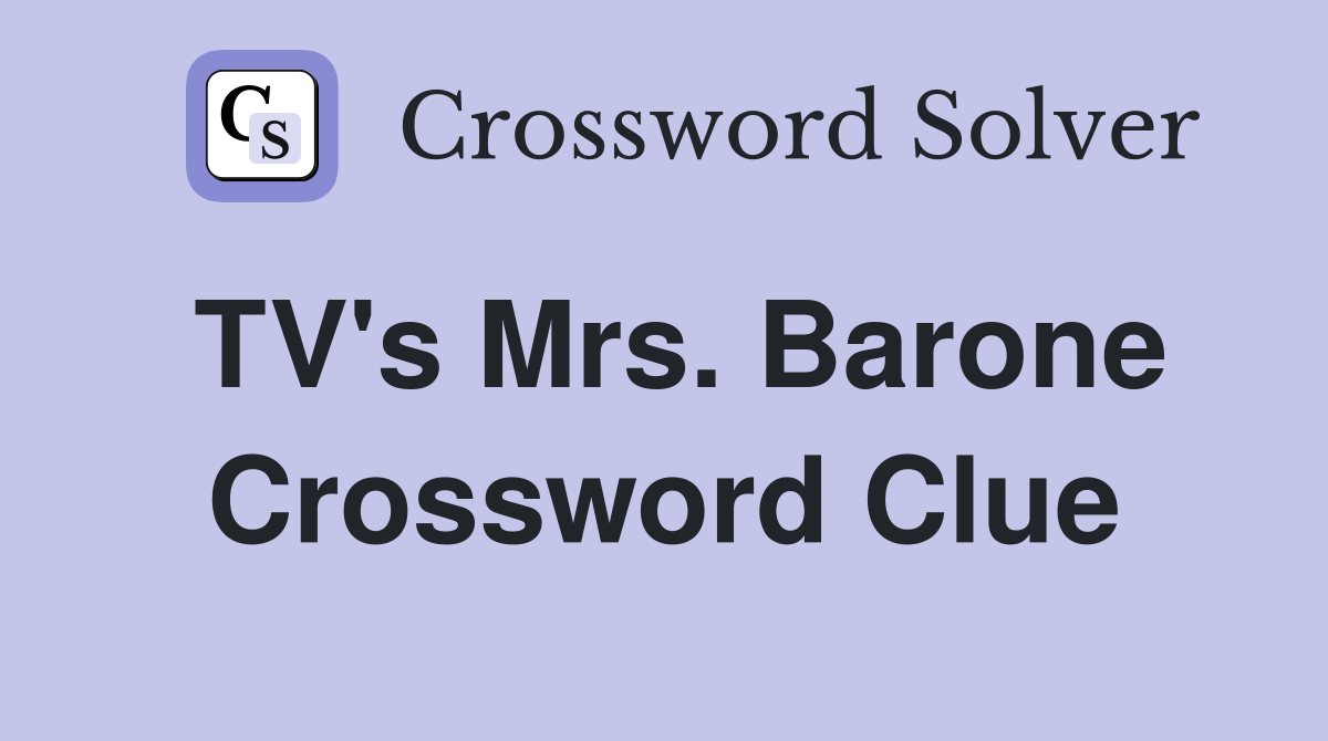 TV's Mrs. Barone Crossword Clue
