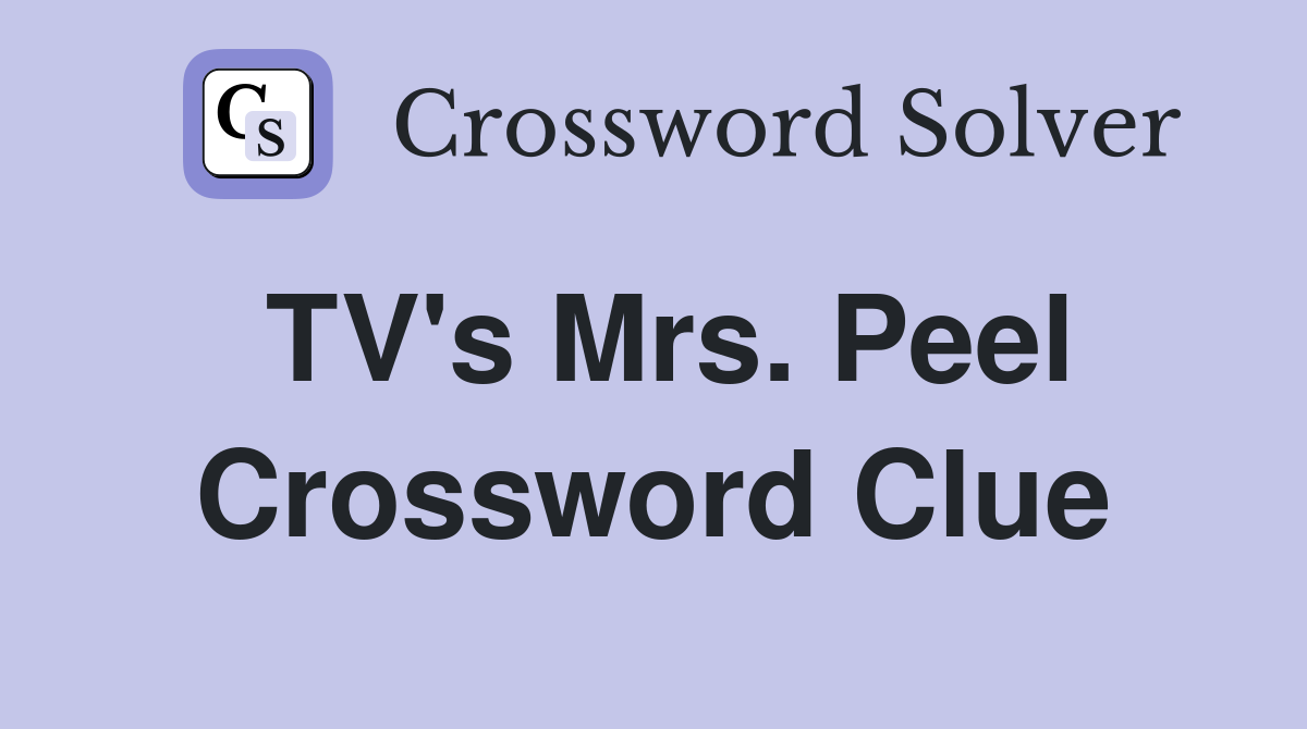 TV's Mrs. Peel Crossword Clue