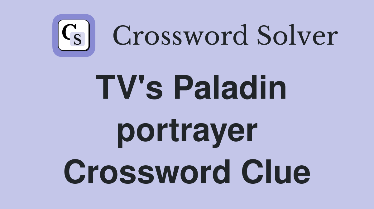 TV's Paladin portrayer Crossword Clue